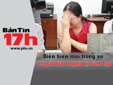 Diễn biến mới vụ bé gái lớp 1 nghi bị xâm hại