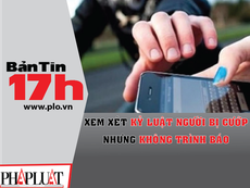 Xem xét kỷ luật người bị cướp nhưng không trình báo