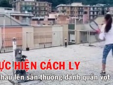 Chơi quần vợt trên sân thượng để đảm bảo lệnh cách ly