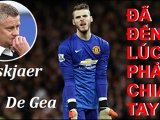 De Gea sẽ phải rời MU vì Solskjaer chịu hết nổi