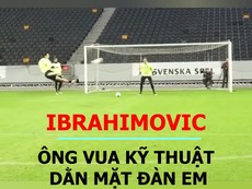 Ibrahimovic tự ái thể hiện siêu kỹ thuật
