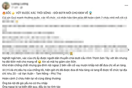 Xác minh thông tin 'vớt được thi thể, đòi 60 triệu mới cho mang về'