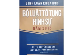 Bình luận khoa học BLTTHS 2015: Công trình tâm huyết