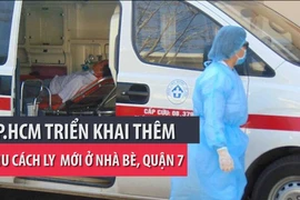 TP.HCM triển khai thêm khu cách ly mới ở Nhà Bè, quận 7