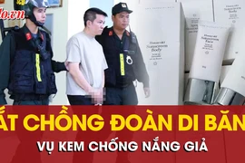 Video: Bắt chồng ca sĩ Đoàn Di Băng trong vụ kem chống nắng giả
