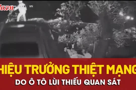 Ô tô lùi thiếu quan sát khiến 1 hiệu trưởng thiệt mạng