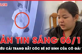 Bản tin sáng 6-11: Cô gái bắt cóc trẻ sơ sinh ở bệnh viện Bình Dương bằng cách nào?