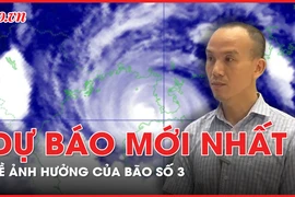Dự báo mới nhất về ảnh hưởng của bão số 3
