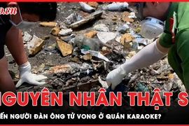 Nguyên nhân tử vong thật sự của nạn nhân người Trung Quốc ở quán karaoke An Phú?