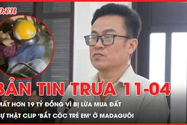 Bản tin trưa: Sự thật về clip ‘bắt cóc trẻ em’ ở Madaguôi; Bị lừa mua đất 5 lần, mất hơn 19 tỷ đồng 