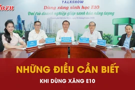 Talkshow: ‘Dùng xăng sinh học E10: Vai trò doanh nghiệp giúp xanh hóa năng lượng’