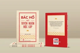 Xuất bản cuốn sách 'Bác Hồ viết Tuyên ngôn Độc lập'