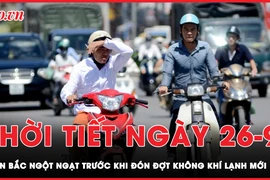 Dự báo thời tiết 26-9: Cảnh giác hiện tượng bất thường của thời tiết tại miền Bắc 