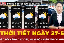 Thời tiết ngày 27-5: Bắc Bộ nắng nóng gay gắt, Nam Bộ chiều tối có mưa