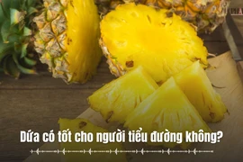 Dứa có tốt cho người tiểu đường? 