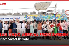 TP.HCM trong mắt các thành viên ban nhạc Arrival From Sweden