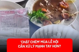 'Chặt chém’ du khách dịp lễ Tết: Cần xử lý mạnh tay hơn?