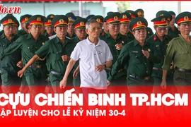 Xem 120 cựu chiến binh TP.HCM hăng say tập luyện cho lễ kỷ niệm 30-4 