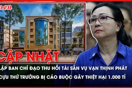 Điểm nóng tố tụng: Lập Ban Chỉ đạo thu hồi tài sản vụ Vạn Thịnh Phát; Cựu thứ trưởng Công Thương bị cáo buộc gây thiệt hại 1.000 tỉ