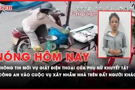 Nóng hôm nay: Diễn biến mới vụ giật điện thoại của phụ nữ khuyết tật ở Tây Ninh; Công an vào cuộc vụ xây nhà trên đất người khác ở Hải Phòng