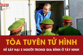 Video: Kẻ sát hại 3 người trong gia đình người tình ở Tây Ninh lãnh án tử