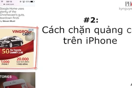 Mẹo vặt công nghệ: Cách chặn quảng cáo trên iPhone
