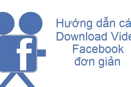 Cách tải video Facebook trên mọi thiết bị