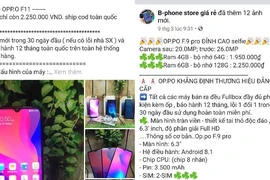 Smartphone 'dỏm' siêu rẻ tràn lan, làm thế nào để nhận biết?