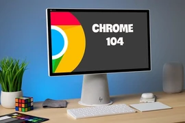 Bạn nên cập nhật Chrome 104 ngay lập tức để khắc phục 27 lỗ hổng
