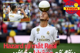 Hazard ra mắt Real với áo không số; Sarri cập bến Juventus