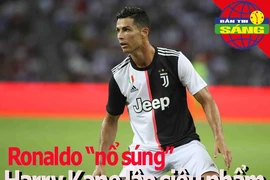 Ronaldo 'nổ súng', Harry Kane lập siêu phẩm; Việt Nam đoạt HCĐ