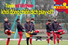 Tuyển nữ khởi động chiến dịch play-off;Tuấn Anh bị chấn thương