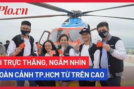 Video: Đi trực thăng, ngắm toàn cảnh TP.HCM từ trên cao