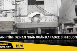 Nóng hôm nay: Xác định danh tính 32 nạn nhân vụ cháy quán karaoke ở Bình Dương