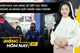 Nóng hôm nay: Giá xăng sẽ tiếp tục tăng