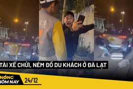Nóng hôm nay: Tài xế chửi, ném đồ du khách ở Đà Lạt