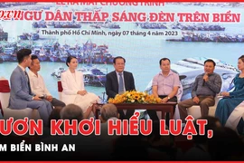 “Vươn khơi hiểu luật, bám biển bình an”