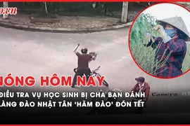 Nóng hôm nay: Rét đậm, Hà Nội tính phương án cho học sinh nghỉ; Công an vào cuộc vụ học sinh bị đánh