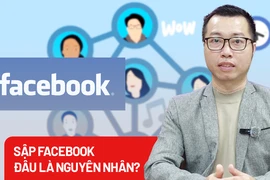 Sập facebook toàn cầu, chuyên gia nói gì?
