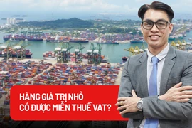 Tác động của việc bỏ miễn thuế VAT đối với hàng hóa giá trị nhỏ