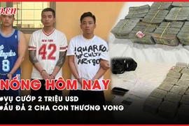 Nóng hôm nay: Nguồn gốc hơn 2 triệu USD trong vụ cướp ở Tây Ninh?; Nguyễn Đăng Thuyết trốn ở nước ngoài gửi đơn hứa về thi hành án