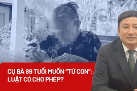 Cụ bà 89 tuổi muốn từ con: Luật có cho phép?