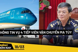 Nóng hôm nay: Hải quan thông tin vụ 4 tiếp viên vận chuyển ma túy