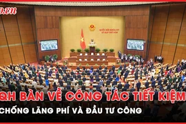 Nóng hôm nay: Quốc hội bàn về công tác tiết kiệm, chống lãng phí