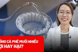 Uống cà phê muối nhiều, lợi hay hại?