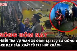 Nóng hôm nay: Điều tra vụ 'bán xe gian tại trụ sở công an'; Xe đạp làm từ tre