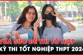 Video: Bài thi tổ hợp kỳ thi tốt nghiệp THPT 2024 vừa sức, dễ có điểm 9