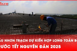 Video: Hơn 200 công nhân tất bật thi công trên công trường cầu Nhơn Trạch