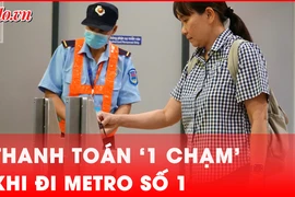 Video: Thanh toán '1 chạm' khi đi tàu metro số 1, TP.HCM