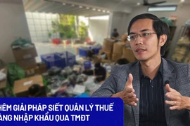 Thêm giải pháp siết quản lý thuế hàng nhập khẩu giá trị nhỏ qua TMĐT